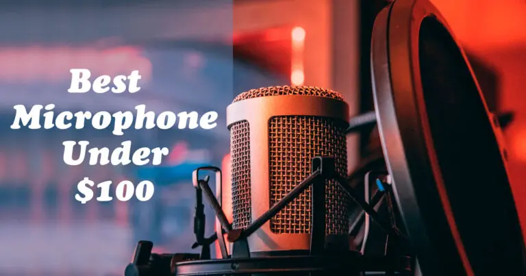 Best Microphone under 100 Dollars